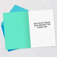 Hope Nothing Touches Your Happiness Funny Father's Day Card for only USD 3.99 | Hallmark