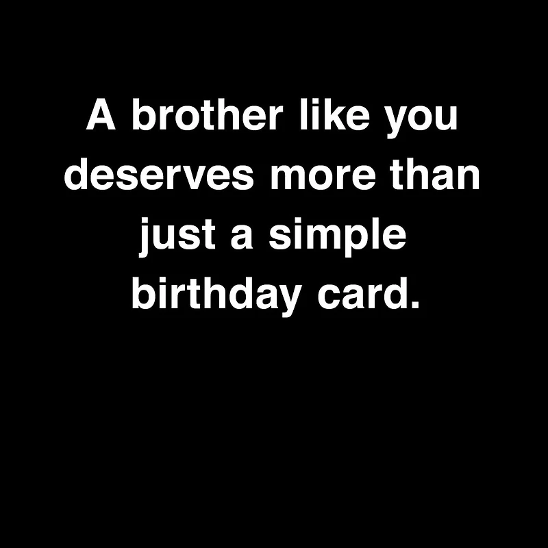 You Deserve More Than a Card Funny Birthday Card for Brother for only USD 3.99 | Hallmark