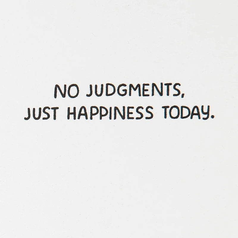 No Judgement Funny Birthday Card for only USD 4.49 | Hallmark