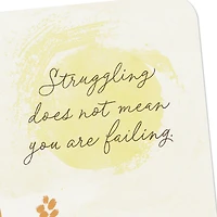 Struggling Does Not Mean Failing Encouragement Card for only USD 2.99 | Hallmark