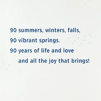 Life, Love and All the Joy 90th Birthday Card for only USD 5.99 | Hallmark