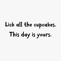 Lick All the Cupcakes Funny Birthday Card for only USD 3.99 | Hallmark