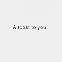 A Toast to You Funny Congratulations Card for only USD 3.99 | Hallmark
