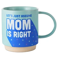 Let's Just Assume Mom Is Right Mug, 16 oz. for only USD 16.99 | Hallmark