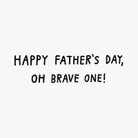 So Brave Funny Father's Day Card for Husband for only USD 3.99 | Hallmark