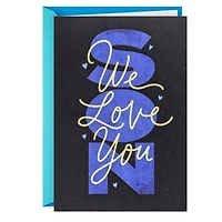 We Love You, Son Birthday Card for Him for only USD 5.59 | Hallmark