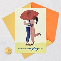 Your Love Is Everything to Me Romantic Card for only USD 6.99 | Hallmark