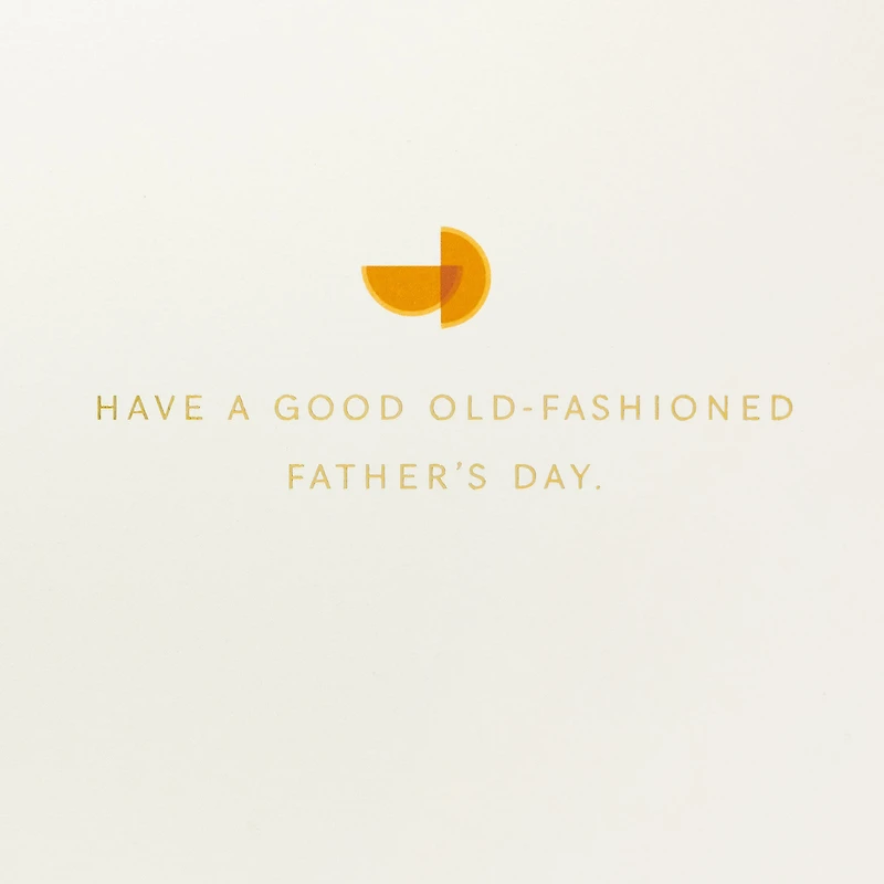 Old-Fashioned Cocktails Cheers to You Father's Day Card for only USD 8.59 | Hallmark