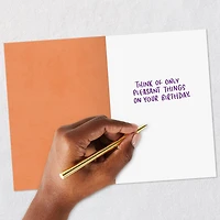 Only Pleasant Things Funny Birthday Card for only USD 3.99 | Hallmark