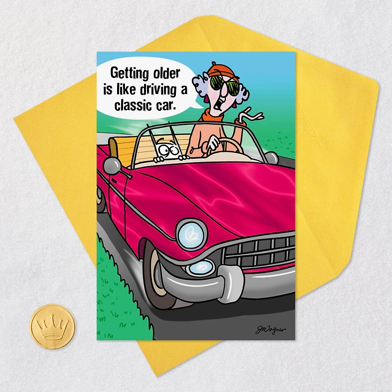 Maxine™ Getting Older is Like Driving a Classic Car Funny Birthday Card for only USD 4.49 | Hallmark