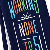 Working None to Five Tea Towel, 18x26 for only USD 14.99 | Hallmark