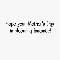 Blooming Fantastic Mother's Day Card for only USD 2.50 | Hallmark