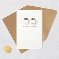 You're Just the Thing I Need Love Card for only USD 7.59 | Hallmark