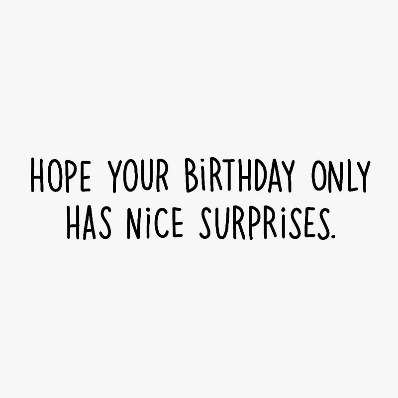 Only Nice Surprises Funny Birthday Card for only USD 3.99 | Hallmark