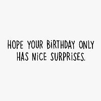 Only Nice Surprises Funny Birthday Card for only USD 3.99 | Hallmark