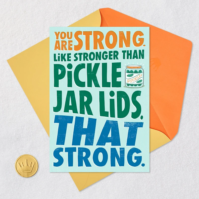 Stronger Than Pickle Jar Lids Funny Support Card for only USD 3.99 | Hallmark