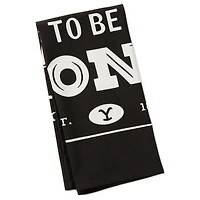 Yellowstone There's Work to Be Done Tea Towel, 18x26 for only USD 16.99 | Hallmark