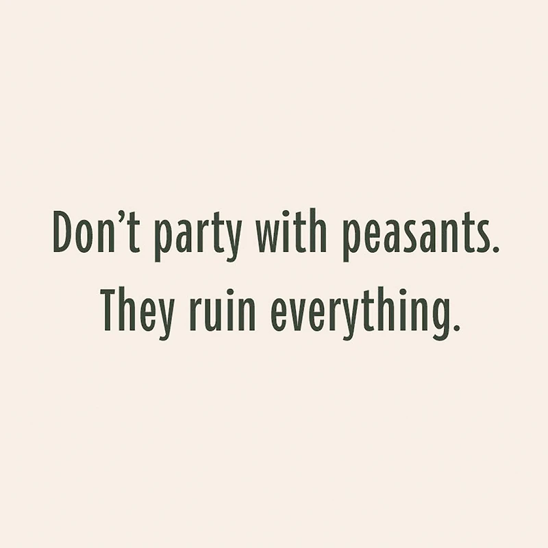 Don't Party With Peasants Funny Birthday Card for only USD 4.49 | Hallmark