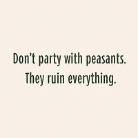 Don't Party With Peasants Funny Birthday Card for only USD 4.49 | Hallmark