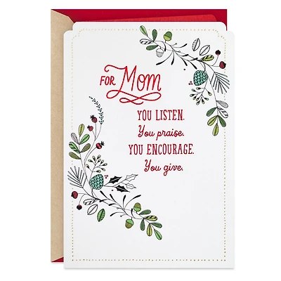 You Listen, Love and Give Christmas Card for Mom for only USD 5.59 | Hallmark