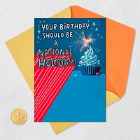 It Should Be a National Holiday Funny Birthday Card for only USD 4.49 | Hallmark