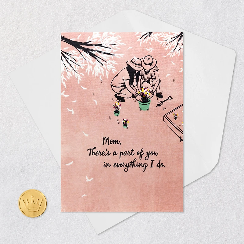There's a Part of You in Everything I Do Mother's Day Card for Mom From Daughter for only USD 6.99 | Hallmark