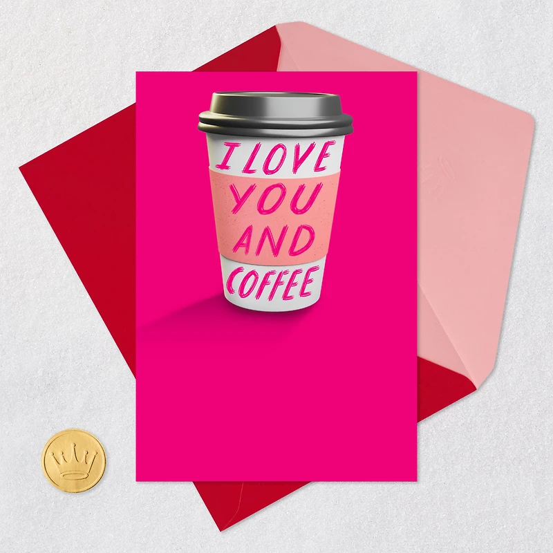 Love You...and Coffee Funny Valentine's Day Card for only USD 3.99 | Hallmark