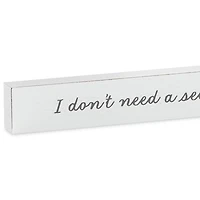 I Don't Need a Second Opinion Wood Quote Sign, 23.5x2 for only USD 14.99 | Hallmark