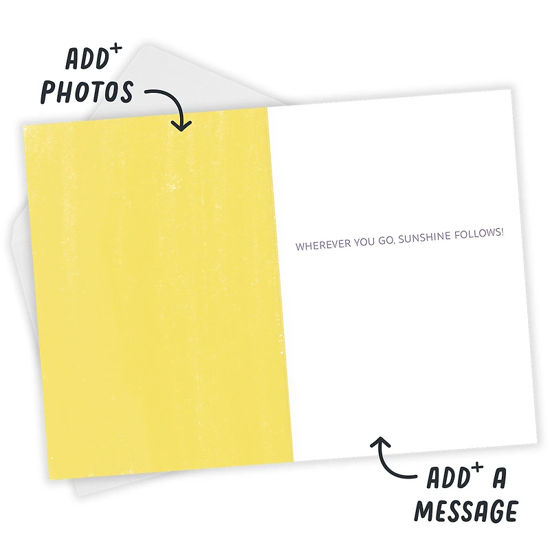 Sunshine Follows You Custom Card for only USD 4.99 | Hallmark