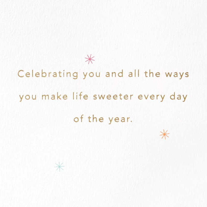 You Make Life Sweeter Birthday Card for only USD 7.59 | Hallmark