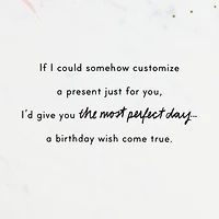 The Most Perfect Day Birthday Card for Her for only USD 6.99 | Hallmark