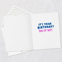 Do It Up! Birthday Card for only USD 3.99 | Hallmark