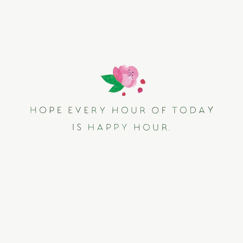 Hope Every Hour Is Happy Hour Birthday Card for only USD 8.59 | Hallmark