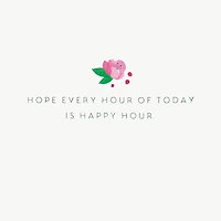 Hope Every Hour Is Happy Hour Birthday Card for only USD 8.59 | Hallmark