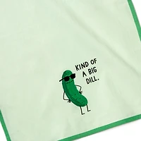 Kind of a Big Dill Funny Tea Towel, 18x26 for only USD 14.99 | Hallmark