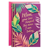 Your Love Shaped the Man I Am Today Mother's Day Card for Mom From Son for only USD 9.59 | Hallmark