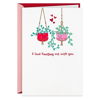 Love Hanging Out With You Valentine's Day Card for only USD 3.99 | Hallmark
