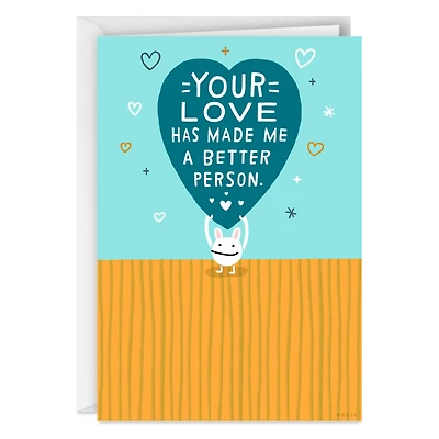 Your Love Makes Me Better Funny Love Card for only USD 3.99 | Hallmark