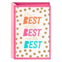 Best of the Best of the Best Mother's Day Card for only USD 6.29 | Hallmark