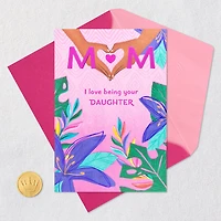 I Love Being Your Daughter Mother's Day Card for Mom for only USD 5.99 | Hallmark