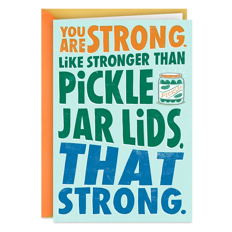 Stronger Than Pickle Jar Lids Funny Support Card for only USD 3.99 | Hallmark