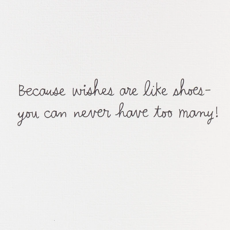 Never Too Many Wishes...or Shoes Birthday Card for only USD 7.59 | Hallmark