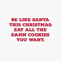 Eat All the Damn Cookies Cat in Santa Hat Funny Christmas Card for only USD 3.99 | Hallmark