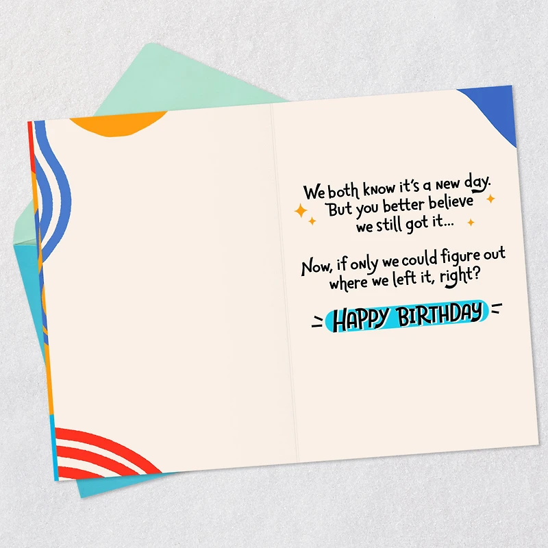 You Better Believe We Still Got It Birthday Card for only USD 3.99 | Hallmark