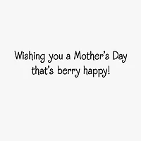 Berry Happy Mother's Day Card for only USD 2.50 | Hallmark