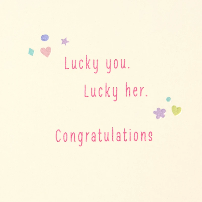 Lucky You, Lucky Her New Baby Girl Card for only USD 4.29 | Hallmark