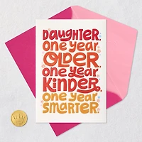 One Year Older, Kinder, Smarter Birthday Card for Daughter for only USD 4.99 | Hallmark