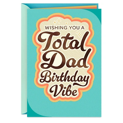 A Total Dad Birthday Vibe Birthday Card for Dad for only USD 2.99 | Hallmark