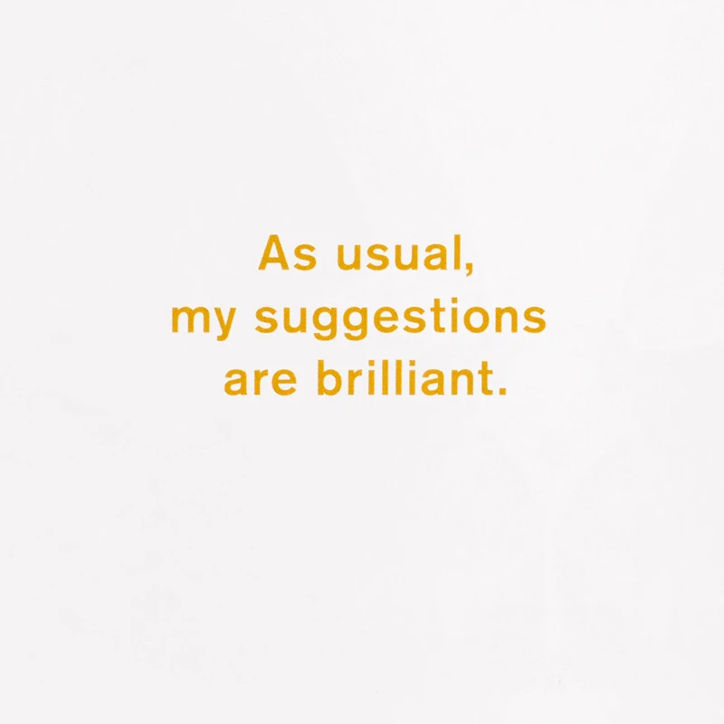 My Brilliant Suggestions Funny Birthday Card for only USD 4.49 | Hallmark