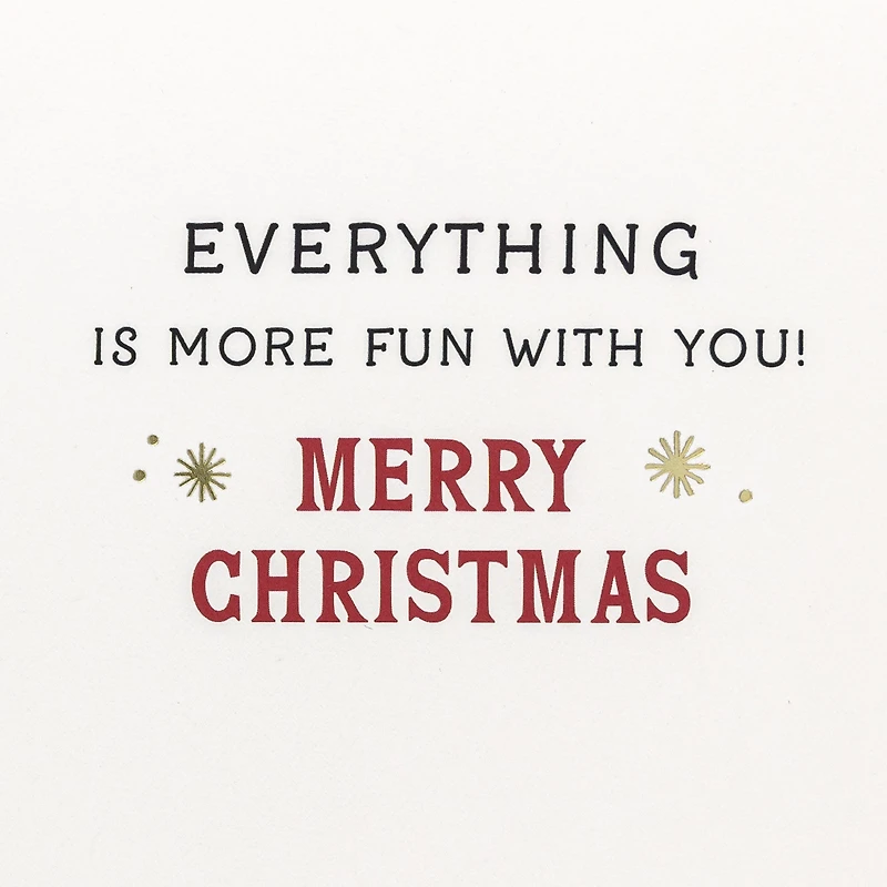 Everything Is More Fun With You Christmas Card for Kids for only USD 4.59 | Hallmark